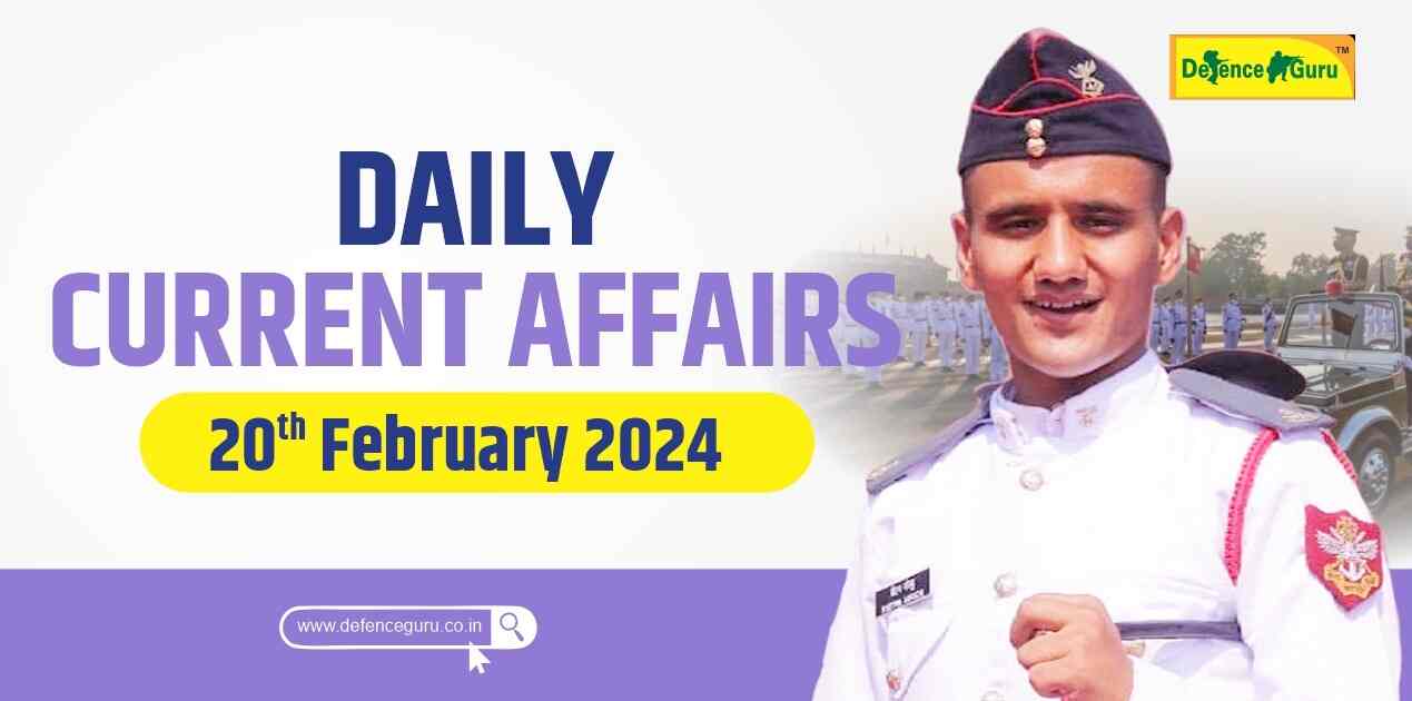Daily GK Update -  20th February 2024 Current Affairs